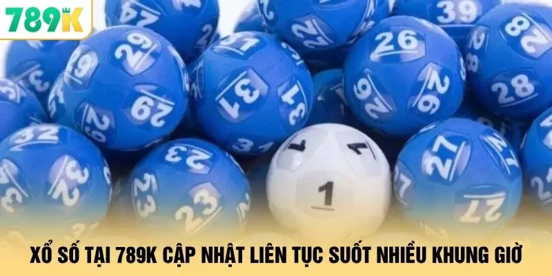 Xổ Số - Khung Giờ Trả Thưởng Sôi Động Mỗi Ngày Tại 789K 1 Xổ số tại 789K cập nhật liên tục suốt nhiều khung giờ